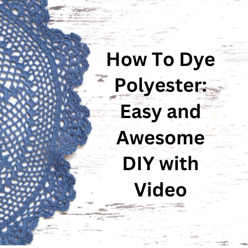 How To Dye Polyester: Easy and Awesome DIY with Video - Chas